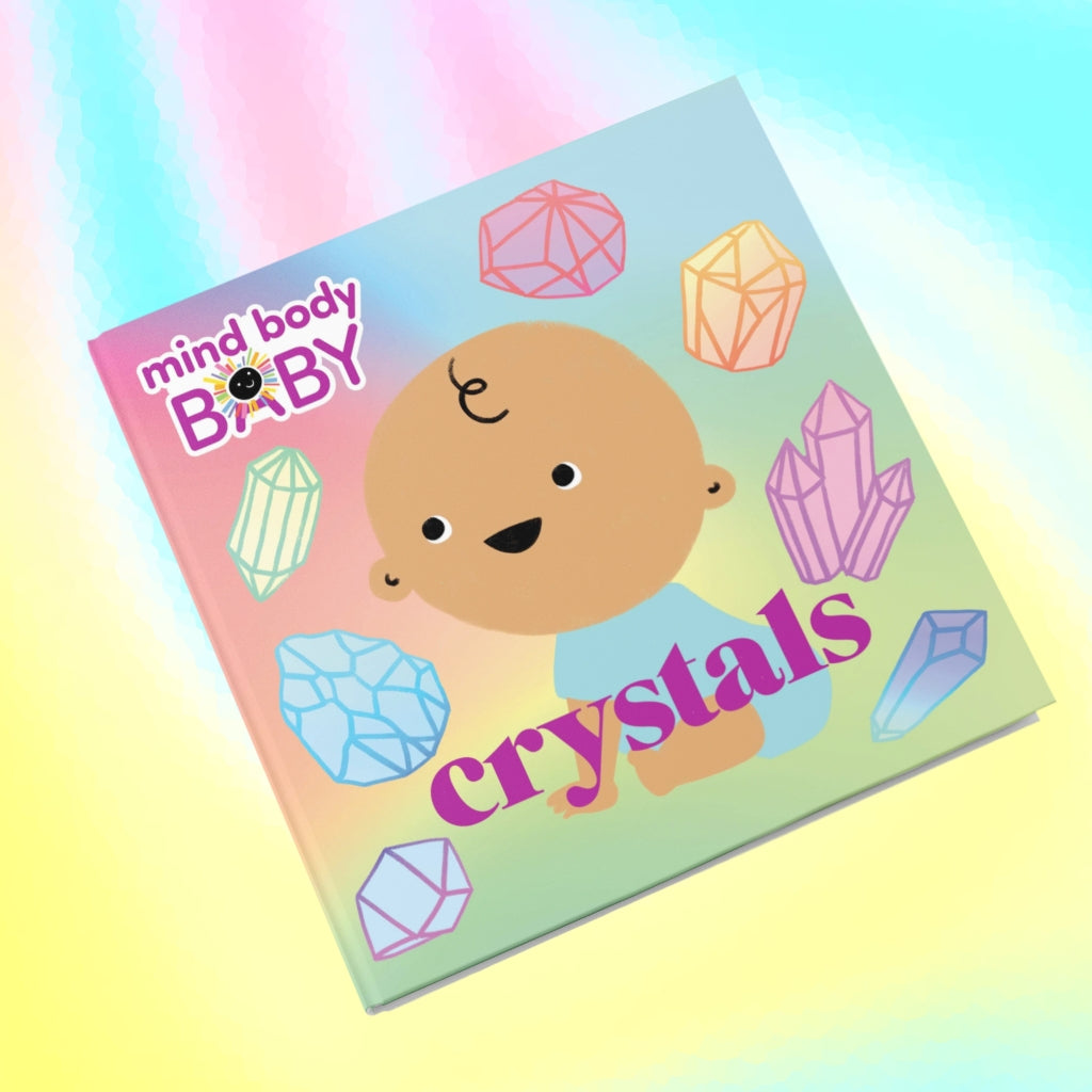 Mind Body Baby: Crystals