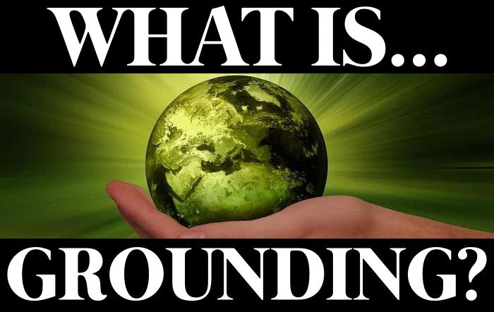 What Is Grounding???
